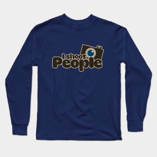 I shoot people Long Sleeve T-Shirt